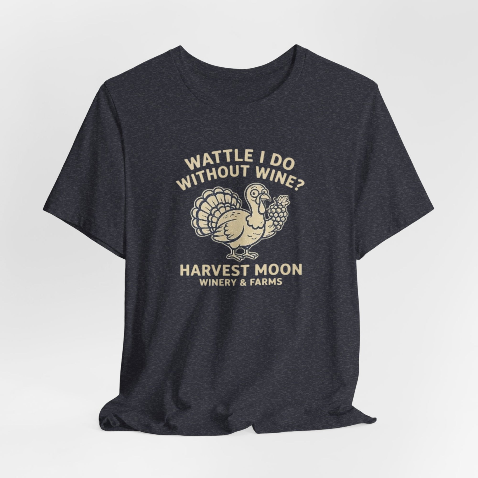 Turkey Wine Tee — "Wattle I Do Without Wine?" Harvest Moon Winery Shirt