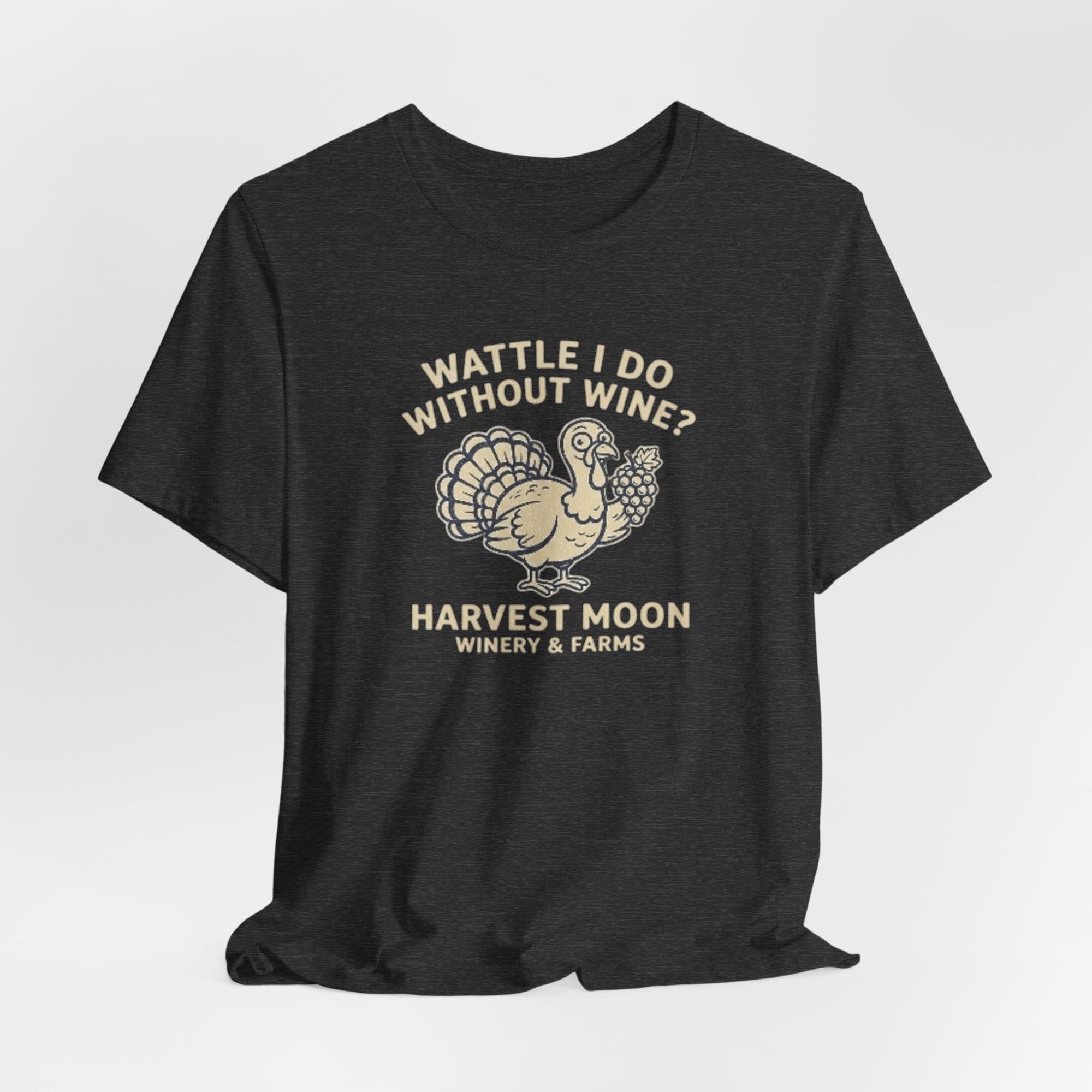 Turkey Wine Tee — "Wattle I Do Without Wine?" Harvest Moon Winery Shirt
