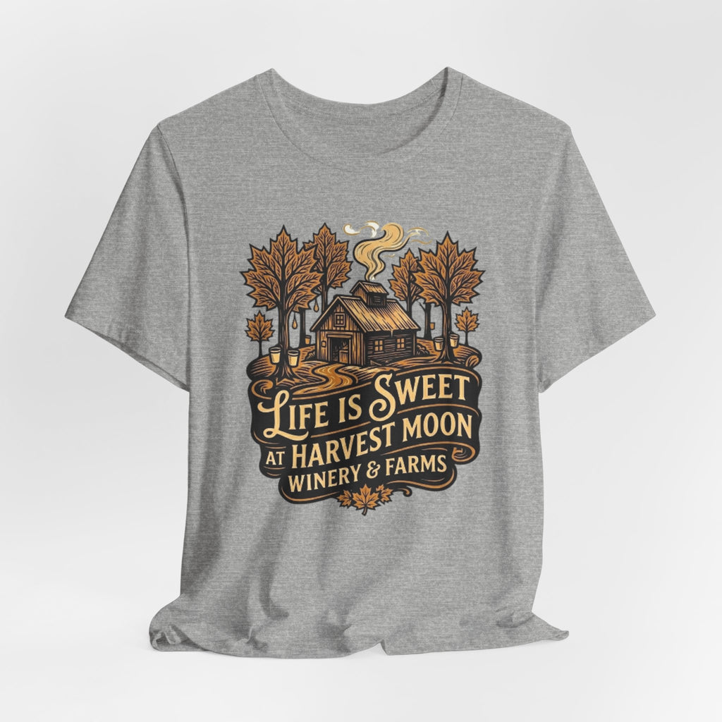 Life Is Sweet Harvest Moon Winery & Farms T-Shirt